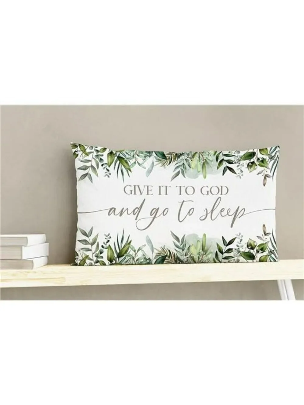 Give It to God and Go to Sleep Pillow Cover 12x20 Eucalyptus Christian Home Deco